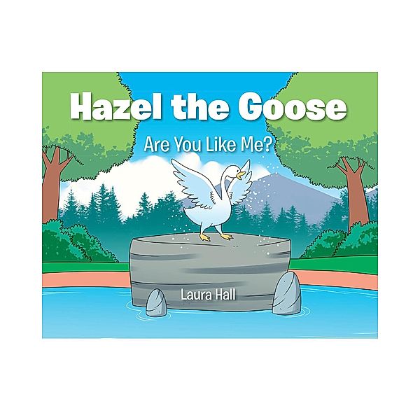 Hazel the Goose, Laura Hall