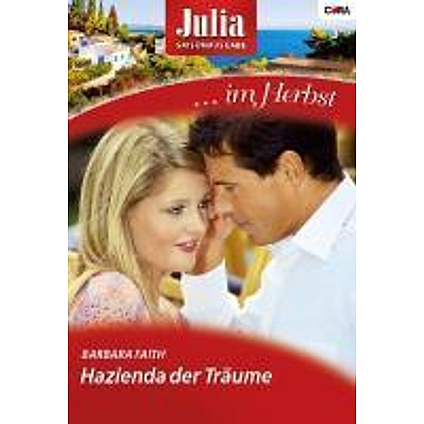 Hazienda der Träume / Julia Romane Bd.66, Barbara Faith