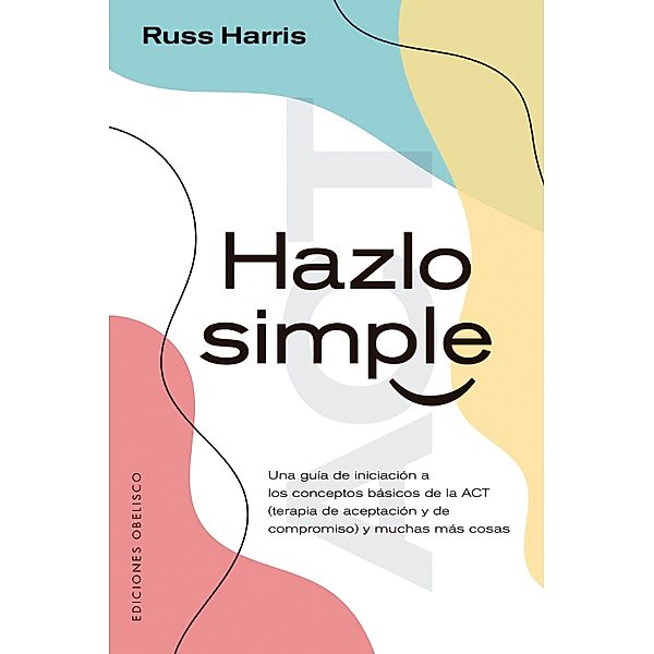 Hazlo simple / Digitales, Russ Harris