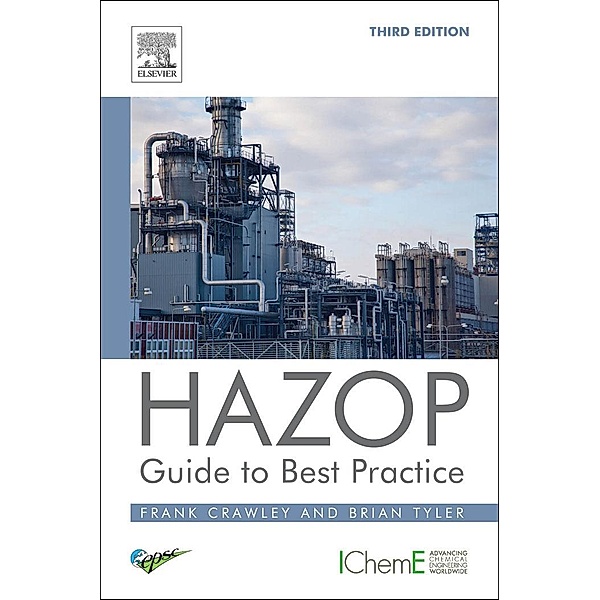 HAZOP: Guide to Best Practice, Frank Crawley, Brian Tyler
