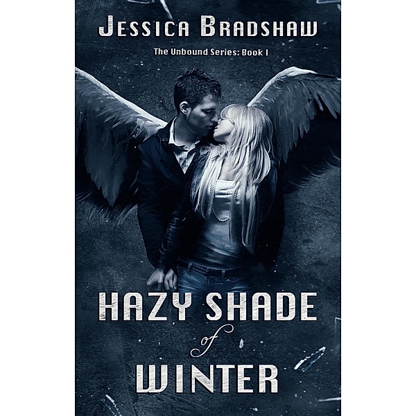 Hazy Shade of Winter / Jessica Bradshaw, Jessica Bradshaw