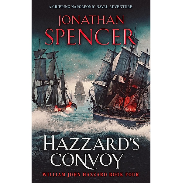 Hazzard's Convoy / The William John Hazzard series Bd.4, Jonathan Spencer