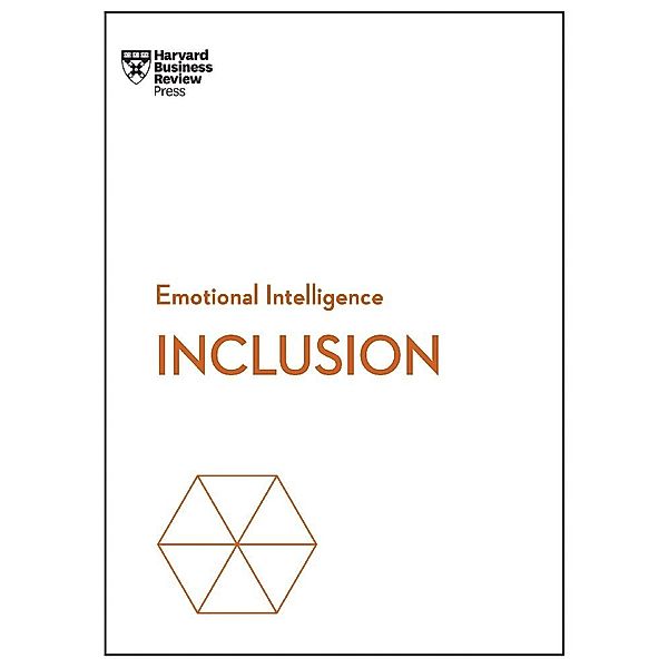 HBR Emotional Intelligence Series / Inclusion (HBR Emotional Intelligence Series), Harvard Business Review, Ella F. Washington, DDS Dobson-Smith, Selena Rezvani, Stacey A. Gordon