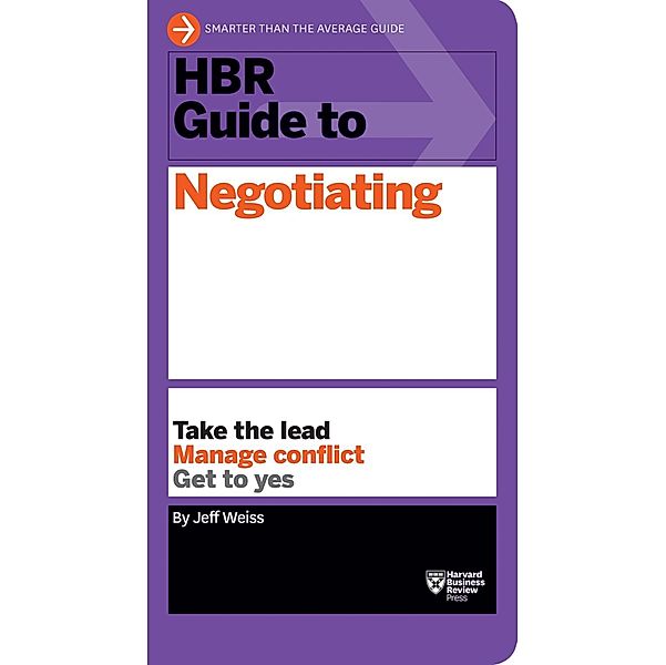 HBR Guide to Negotiating (HBR Guide Series) / HBR Guide, Jeff Weiss