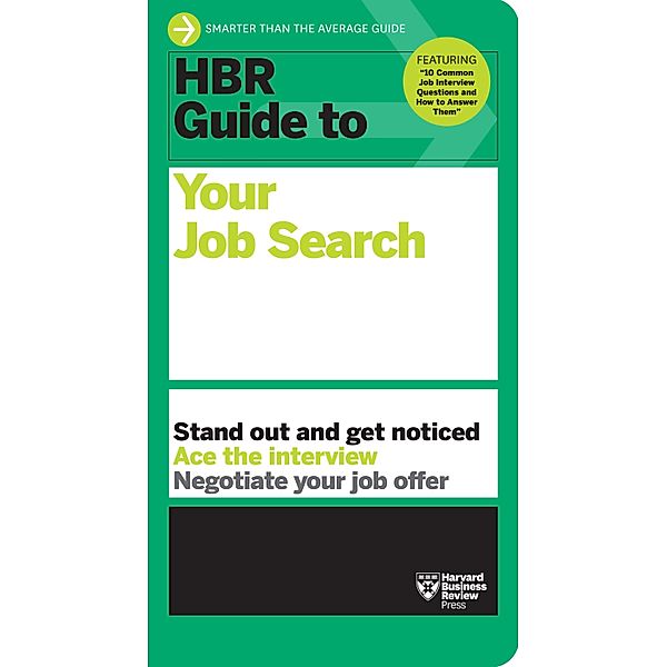 HBR Guide to Your Job Search / HBR Guide, Harvard Business Review