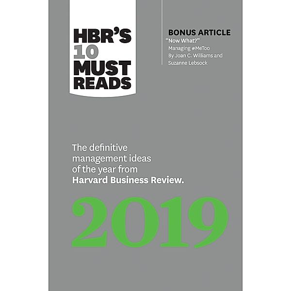 HBR's 10 Must Reads 2019 / HBR's 10 Must Reads, Harvard Business Review, Joan C. Williams, Thomas H. Davenport, Michael E. Porter, Marco Iansiti