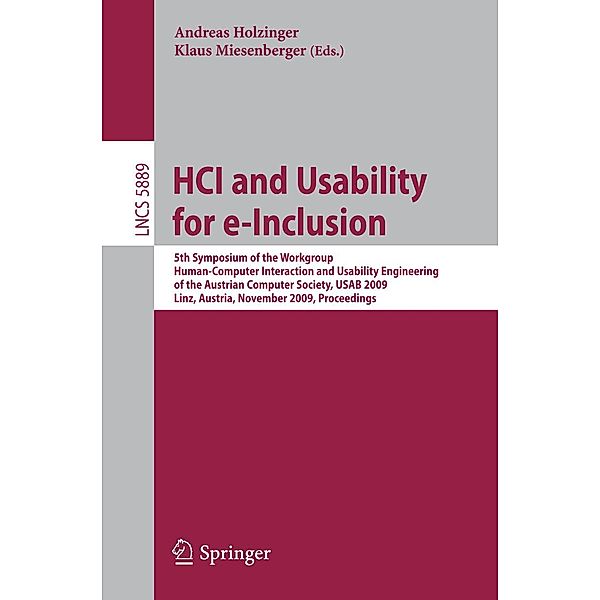 HCI and Usability for e-Inclusion / Lecture Notes in Computer Science Bd.5889