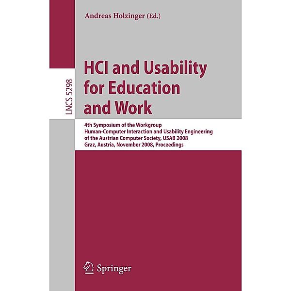 HCI and Usability for Education and Work / Lecture Notes in Computer Science Bd.5298