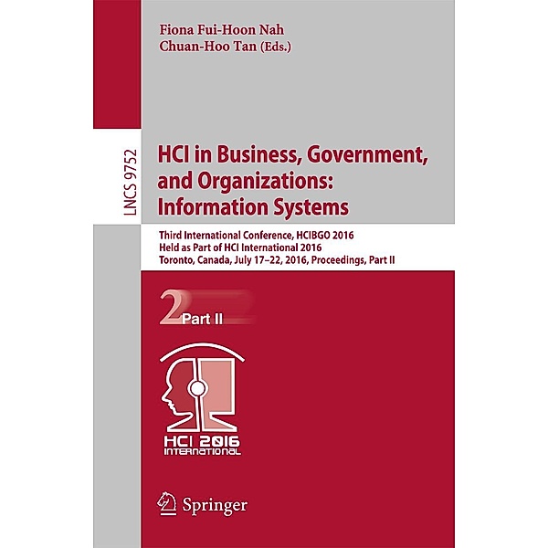 HCI in Business, Government, and Organizations: Information Systems / Lecture Notes in Computer Science Bd.9752