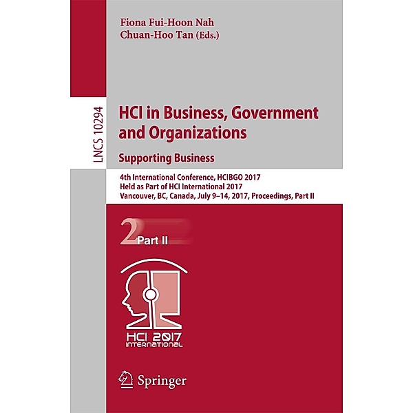HCI in Business, Government and Organizations. Supporting Business / Lecture Notes in Computer Science Bd.10294