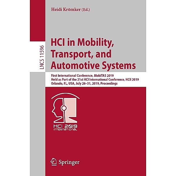 HCI in Mobility, Transport, and Automotive Systems / Lecture Notes in Computer Science Bd.11596