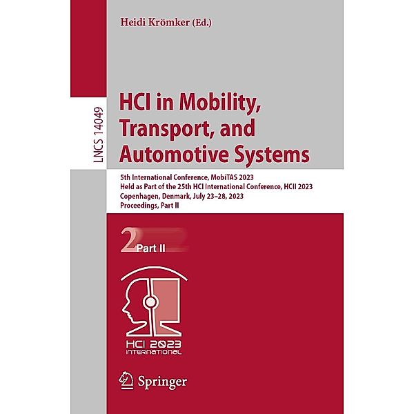 HCI in Mobility, Transport, and Automotive Systems / Lecture Notes in Computer Science Bd.14049
