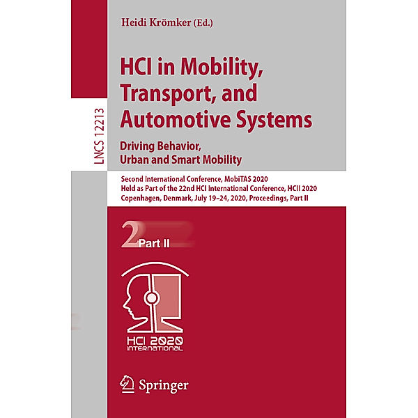 HCI in Mobility, Transport, and Automotive Systems. Driving Behavior, Urban and Smart Mobility