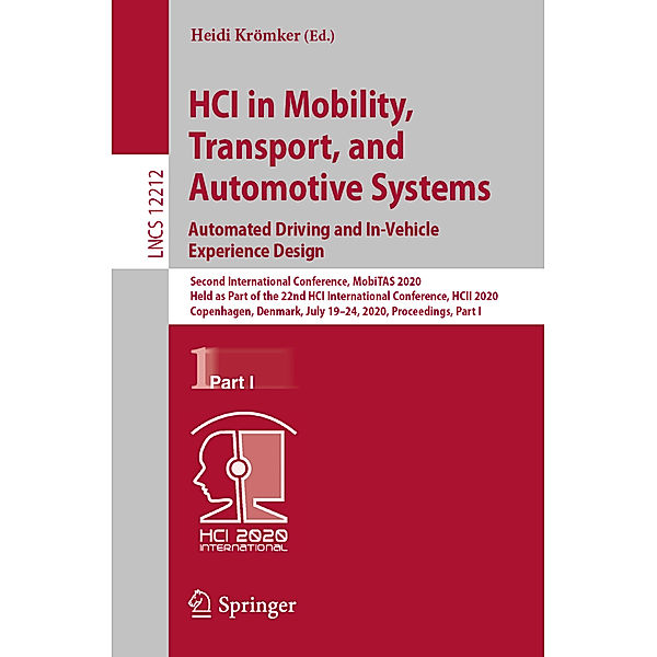 HCI in Mobility, Transport, and Automotive Systems. Automated Driving and In-Vehicle Experience Design