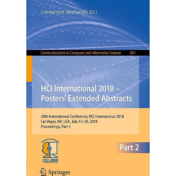 HCI International 2018 - Posters' Extended Abstracts / Communications in Computer and Information Science Bd.851