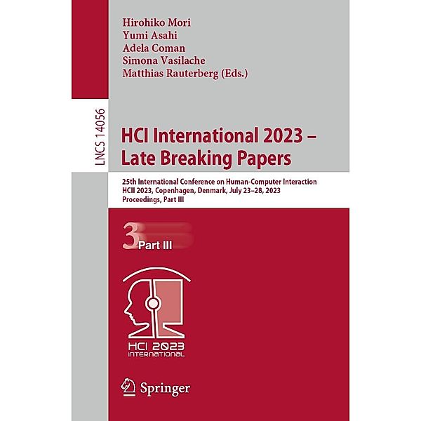 HCI International 2023 - Late Breaking Papers / Lecture Notes in Computer Science Bd.14056