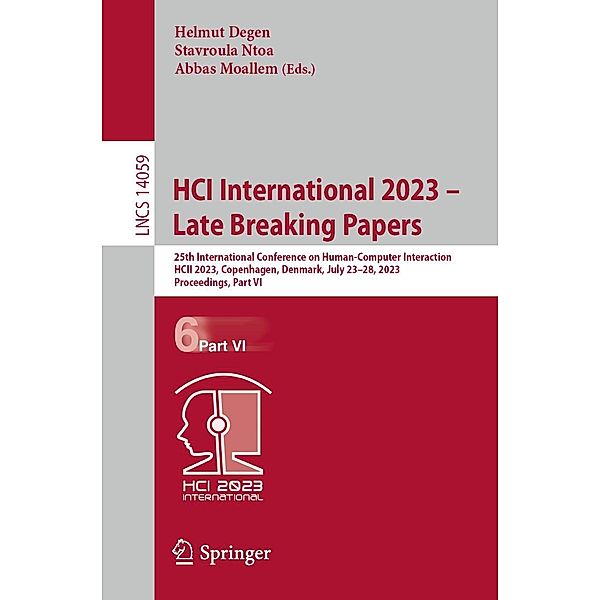 HCI International 2023 - Late Breaking Papers / Lecture Notes in Computer Science Bd.14059