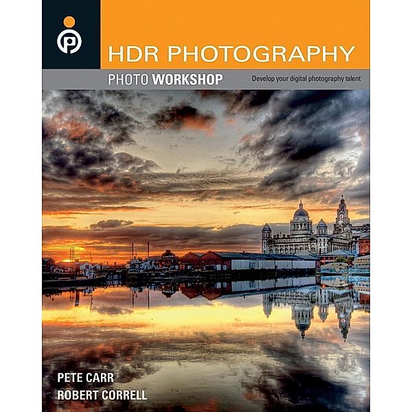 HDR Photography Photo Workshop, Pete Carr, Robert Correll