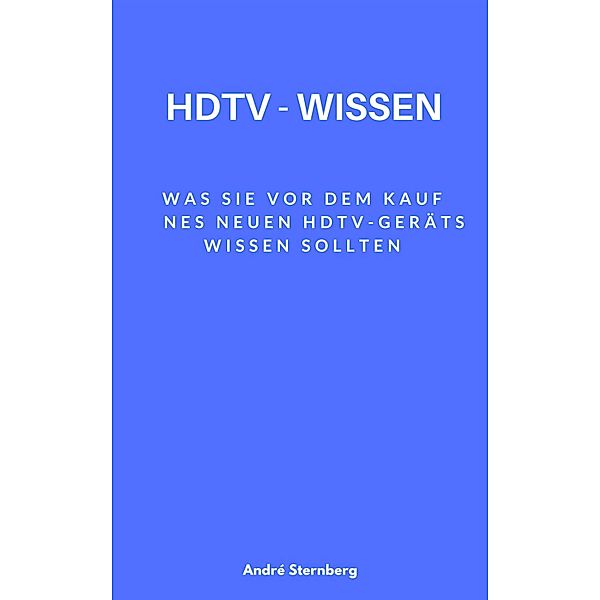 HDTV-Wissen, Andre Sternberg