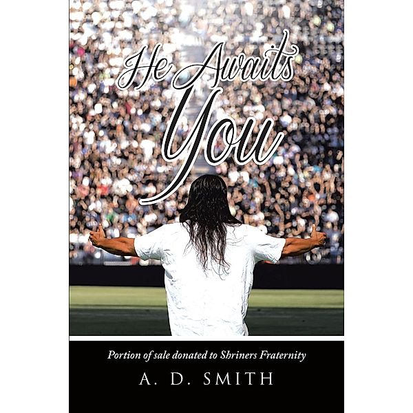 He Awaits You / Page Publishing, Inc., A. D. D Smith