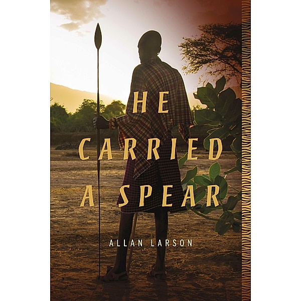 He Carried a Spear, Allan Larson