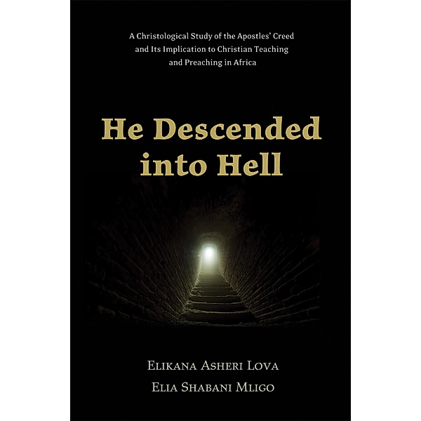 He Descended into Hell, Elikana Asheri Lova, Elia Shabani Mligo