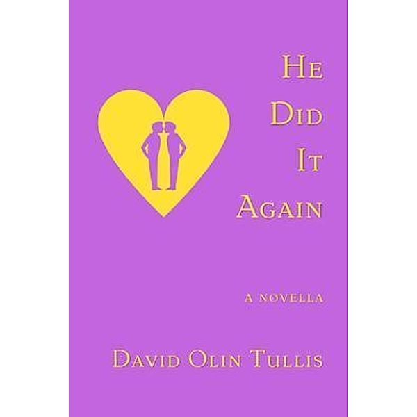 HE DID IT AGAIN / Tullisian Books, David Olin Tullis