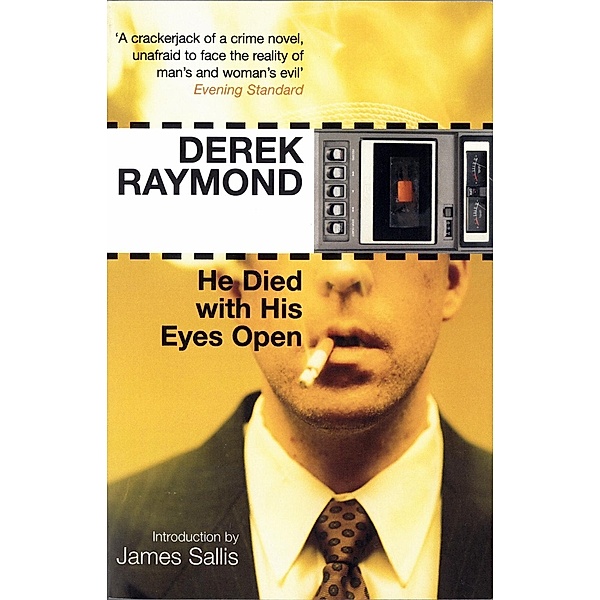 He Died with His Eyes Open / Factory, Derek Raymond