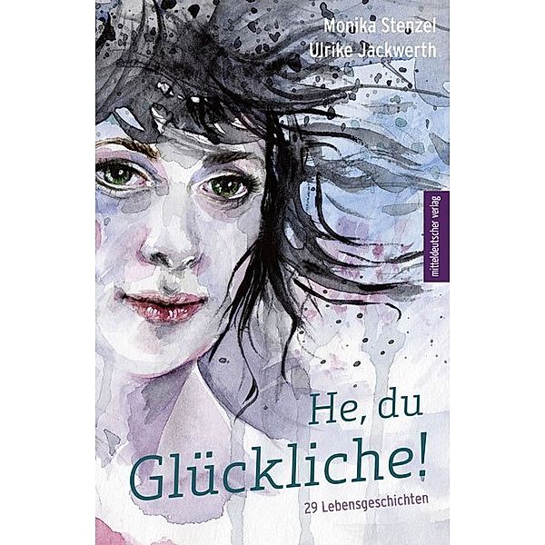 He, du Glückliche!, Monika Stenzel, Ulrike Jackwerth