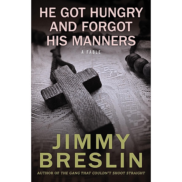 He Got Hungry and Forgot His Manners, Jimmy Breslin