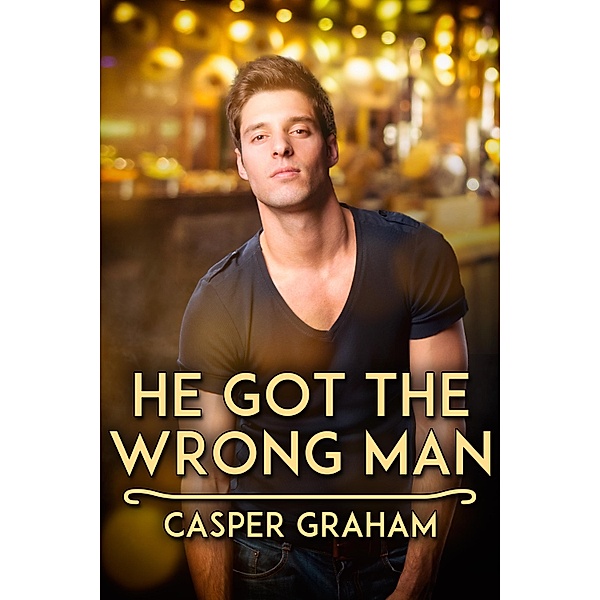 He Got the Wrong Man / JMS Books LLC, Casper Graham