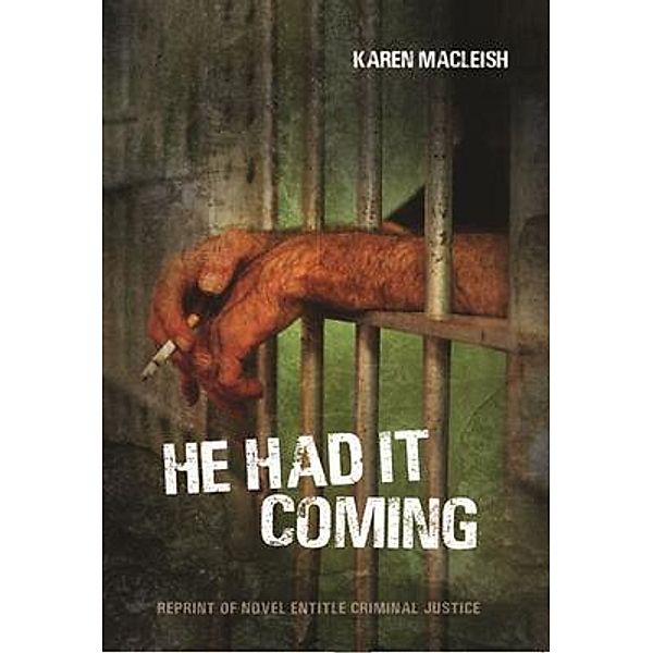 He had it Coming / BookTrail Publishing, Karen Macleish