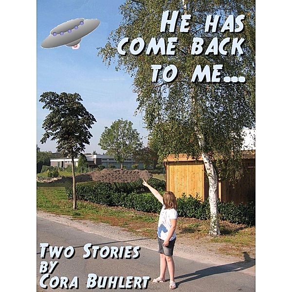 He has come back to me..., Cora Buhlert