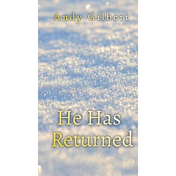 He Has Returned, Andrew Gilbert