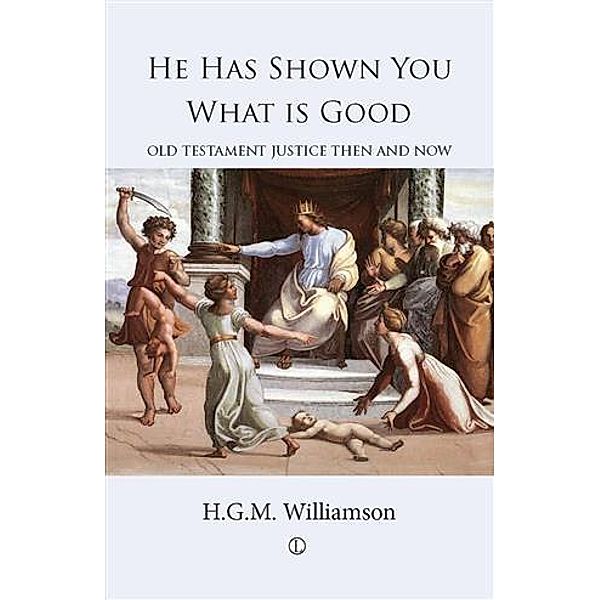 He Has Shown You What is Good, H. G. M. Williamson
