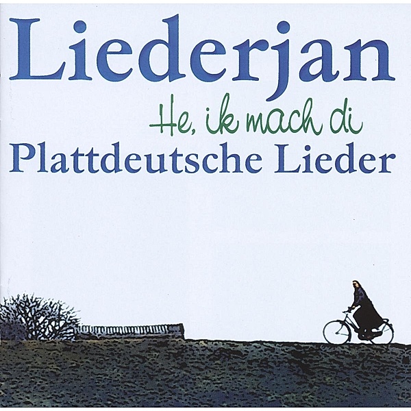 He,Ik Mach Di-Plattdeutsche Lieder, Liederjan