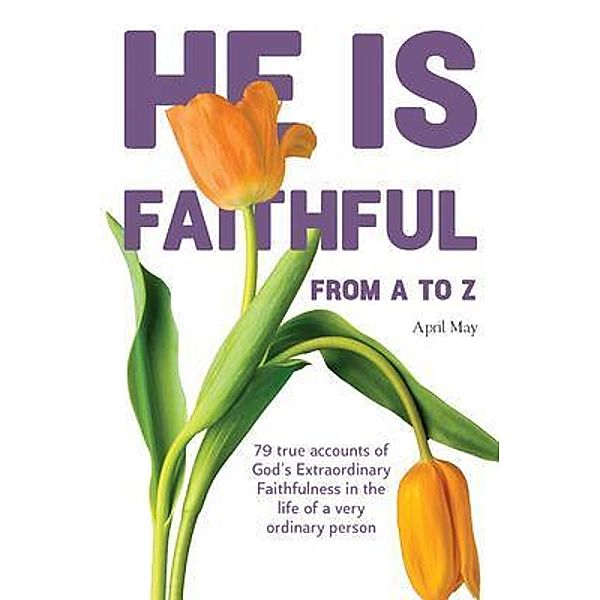 He Is Faithful from A-Z, April May