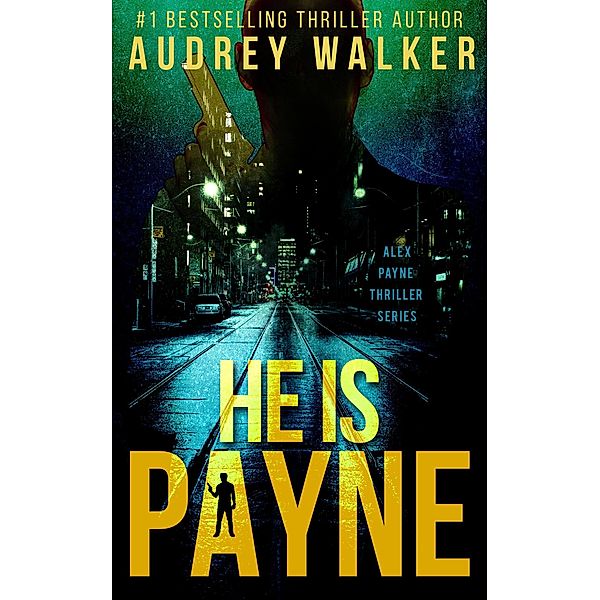 He is Payne (Alex Payne Series) / Alex Payne Series, Audrey Walker