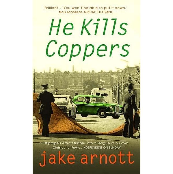 He Kills Coppers, Jake Arnott
