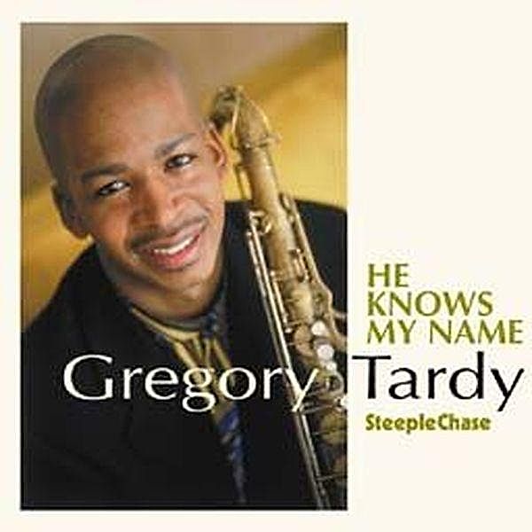 He Knows My Name, Gregory Tardy
