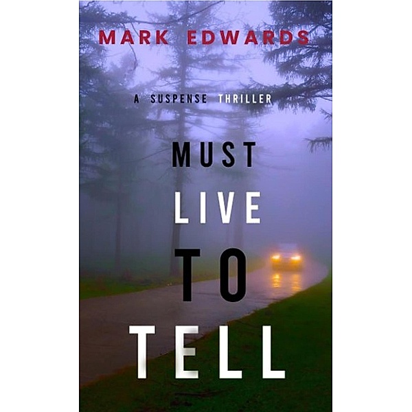 He Must Live To Tell, Mark Edwards