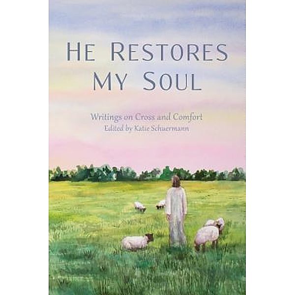 He Restores My Soul