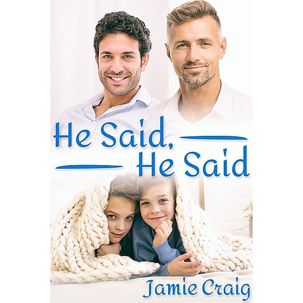 He Said, He Said / JMS Books LLC, Jamie Craig