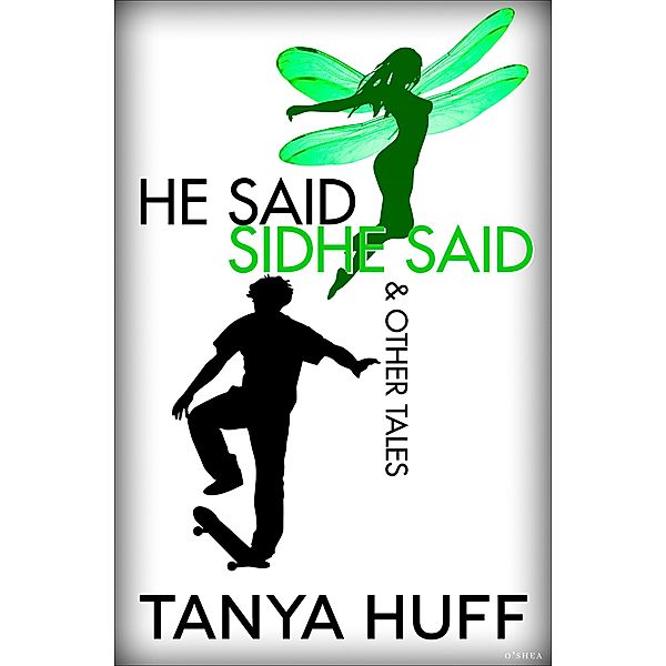 He Said, Sidhe Said, Tanya Huff