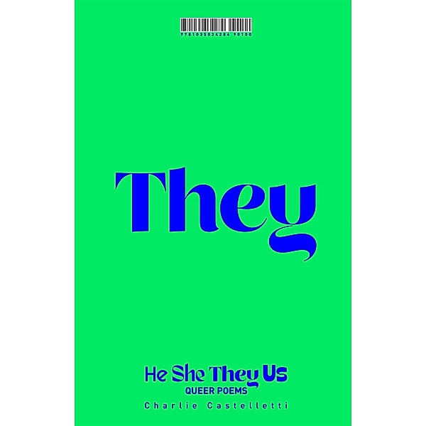 He, She, They, Us, Charlie Castelletti