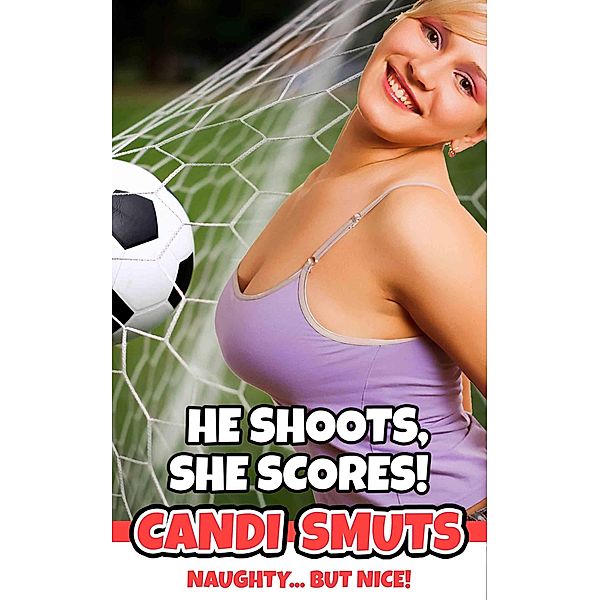 He Shoots, She Scores!, Candi Smuts