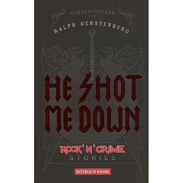 He Shot Me Down, RALPH GERSTENBERG (HG.)