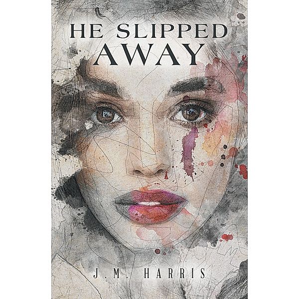 He Slipped Away, J. M. Harris