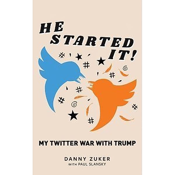 He Started It!, Danny Zuker, Paul Slansky