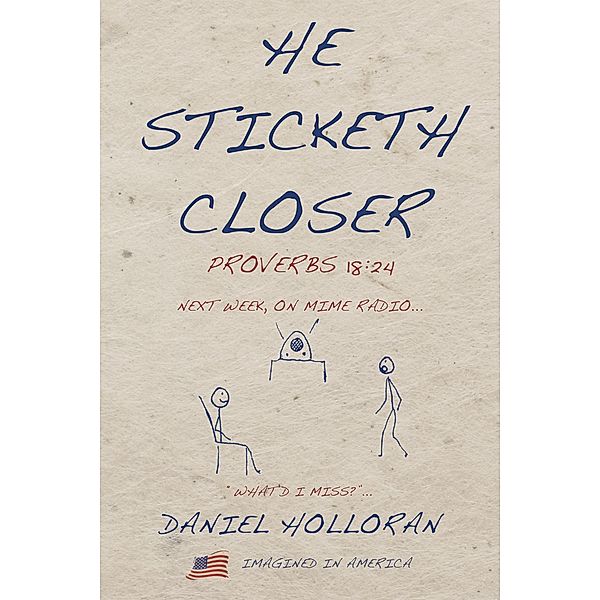 He Sticketh Closer, Daniel Holloran